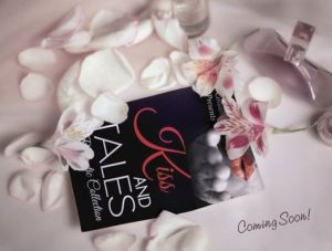Kiss and Tales: A Romantic Collection